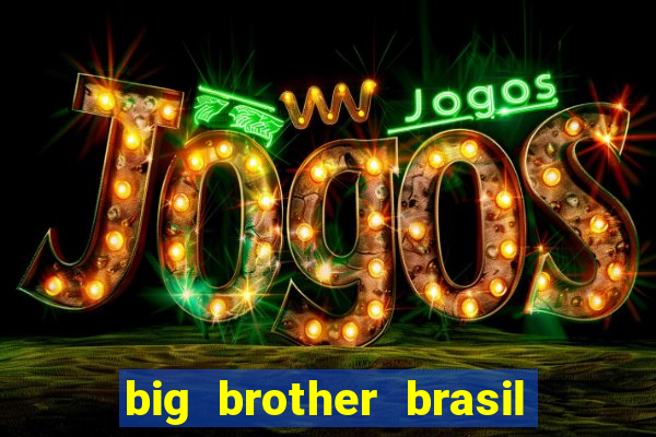 big brother brasil 777 plataforma